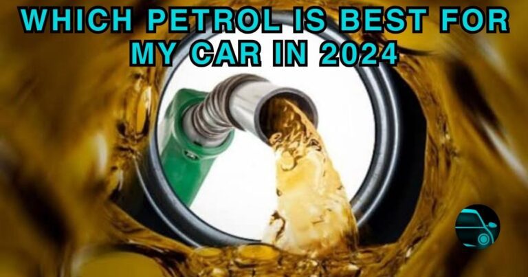 Which petrol is best for my car