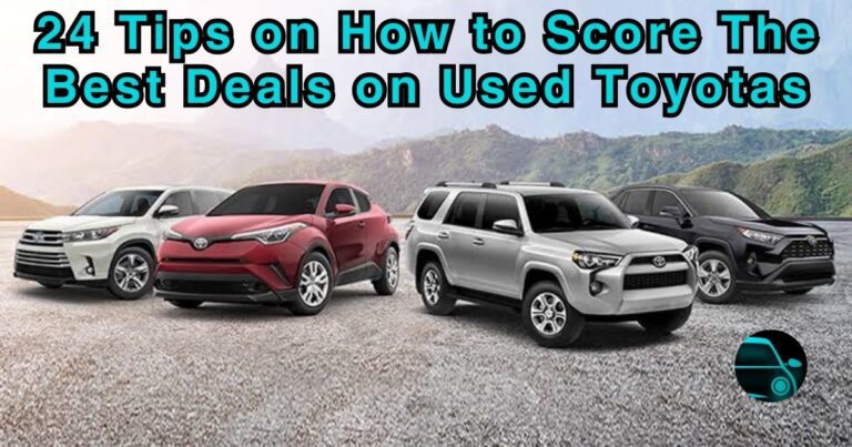 How to Score The Best Deals on Used Toyotas
