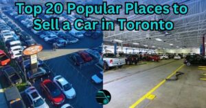 Top 20 Popular Places to Sell a Car in Toronto