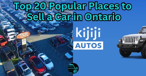 Top 20 Popular Places to Sell a Car in Ontario