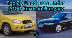 Top 20 Used Cars Under 2000 Euros in Hungary