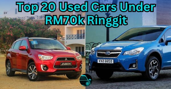 Top 20 Used Cars Under RM70K Ringgit