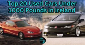 Top 20 Used Cars Under 1000 Pounds In Ireland