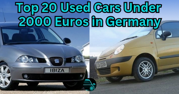 Top 20 Used Cars Under 2000 Euros in Germany