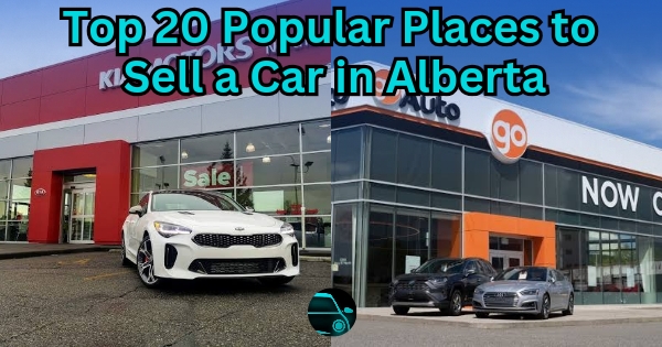 Top 20 Popular Places to Sell a Car in Alberta