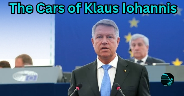 The Cars of Klaus Iohannis: A Comprehensive Analysis