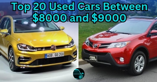 Top 20 Used Cars Between $8000 and $9000