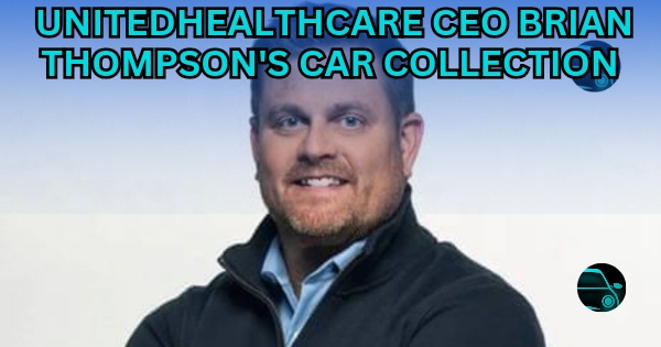 United Healthcare CEO Brian Thompson's Expensive Car Collection