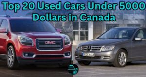 Top 20 Used Cars Under 5000 Dollars in Canada