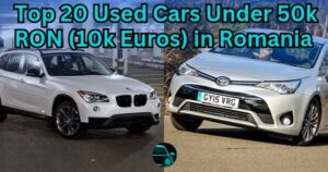 Top 20 Used Cars Under 50k RON (10k Euros) in Romania