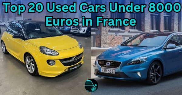 Top 20 Used Cars Under 8000 Euros in France