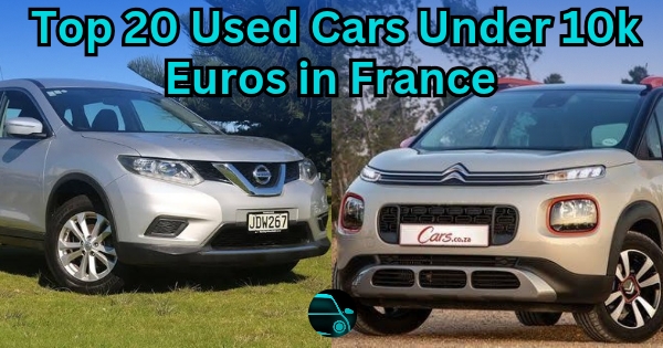 Top 20 Used Cars Under 10k Euros in France