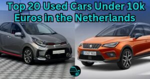 Top 20 Used Cars Under 10k Euros in The Netherlands