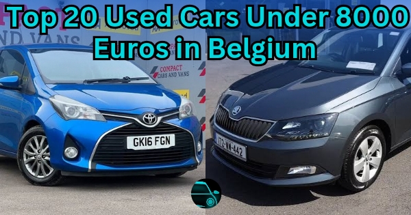 Top 20 Used Cars Under 8000 Euros in Belgium