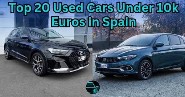 Top 20 Used Cars Under 10k Euros in Spain