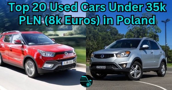 Top 20 Used Cars Under 35k PLN (8k euros) in Poland