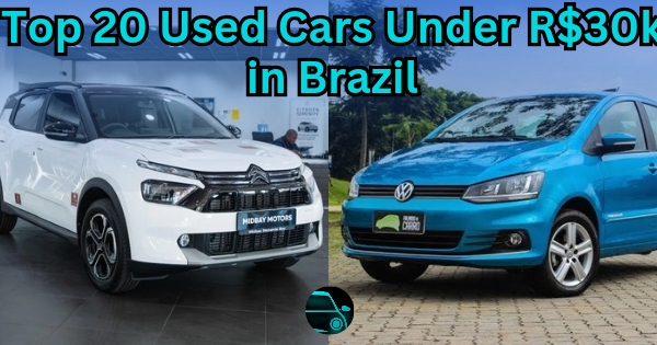 Top 20 Used Cars Under R$30k in Brazil