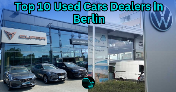 Top 10 Used Car Dealers in Berlin