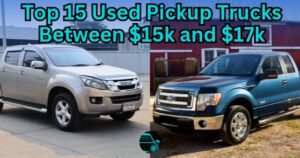Top 15 Used Pickup Trucks Between $15k and $17k