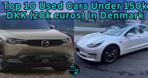 Top 20 Used Cars Under 150k DKK (20k euros) in Denmark