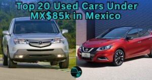 Top 20 Used Cars Under MX$85K in Mexico