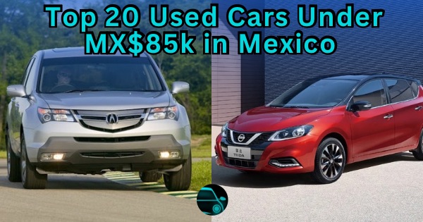 Top 20 Used Cars Under MX$85K in Mexico
